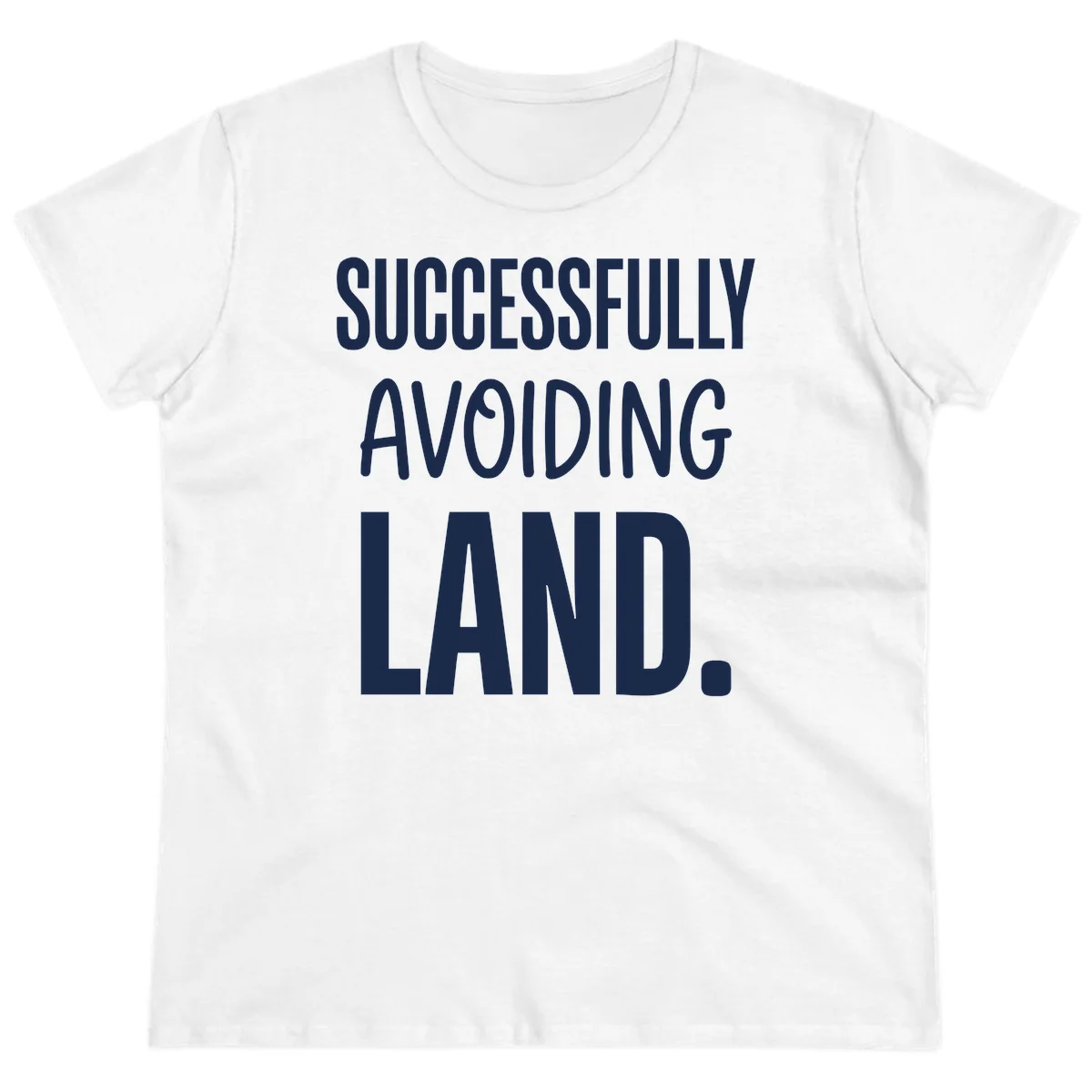 Successfully Avoiding Land Cruise Ladies Tee in White
