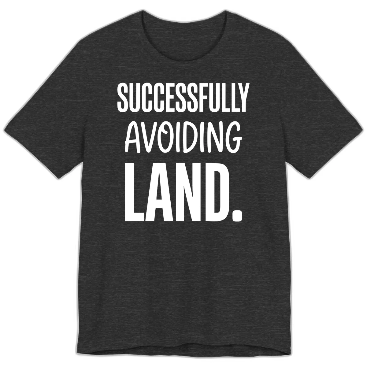 Successfully Avoiding Land Cruise Premium T-Shirt in Dark Grey Heather