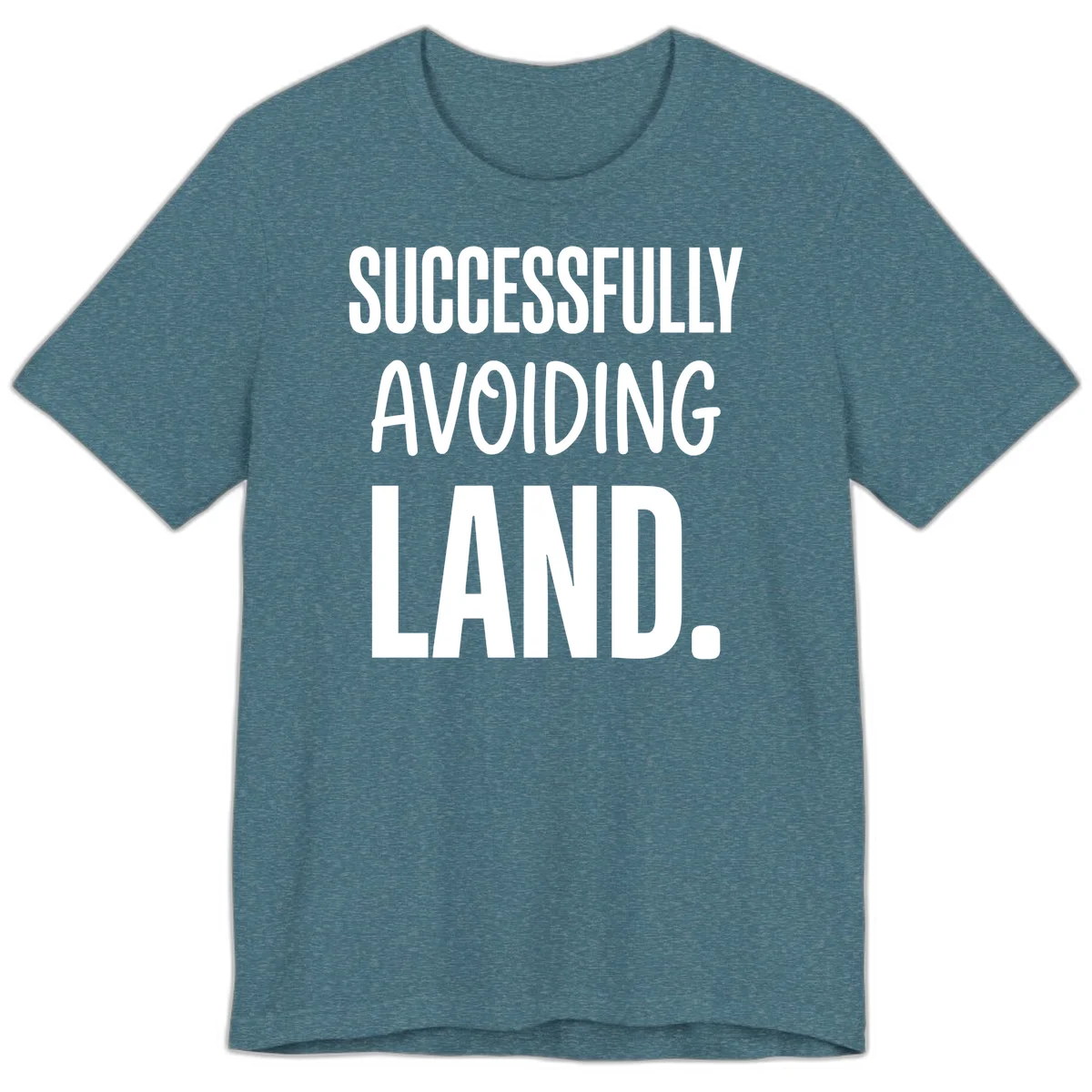 Successfully Avoiding Land Cruise Premium T-Shirt in Heather Deep Teal