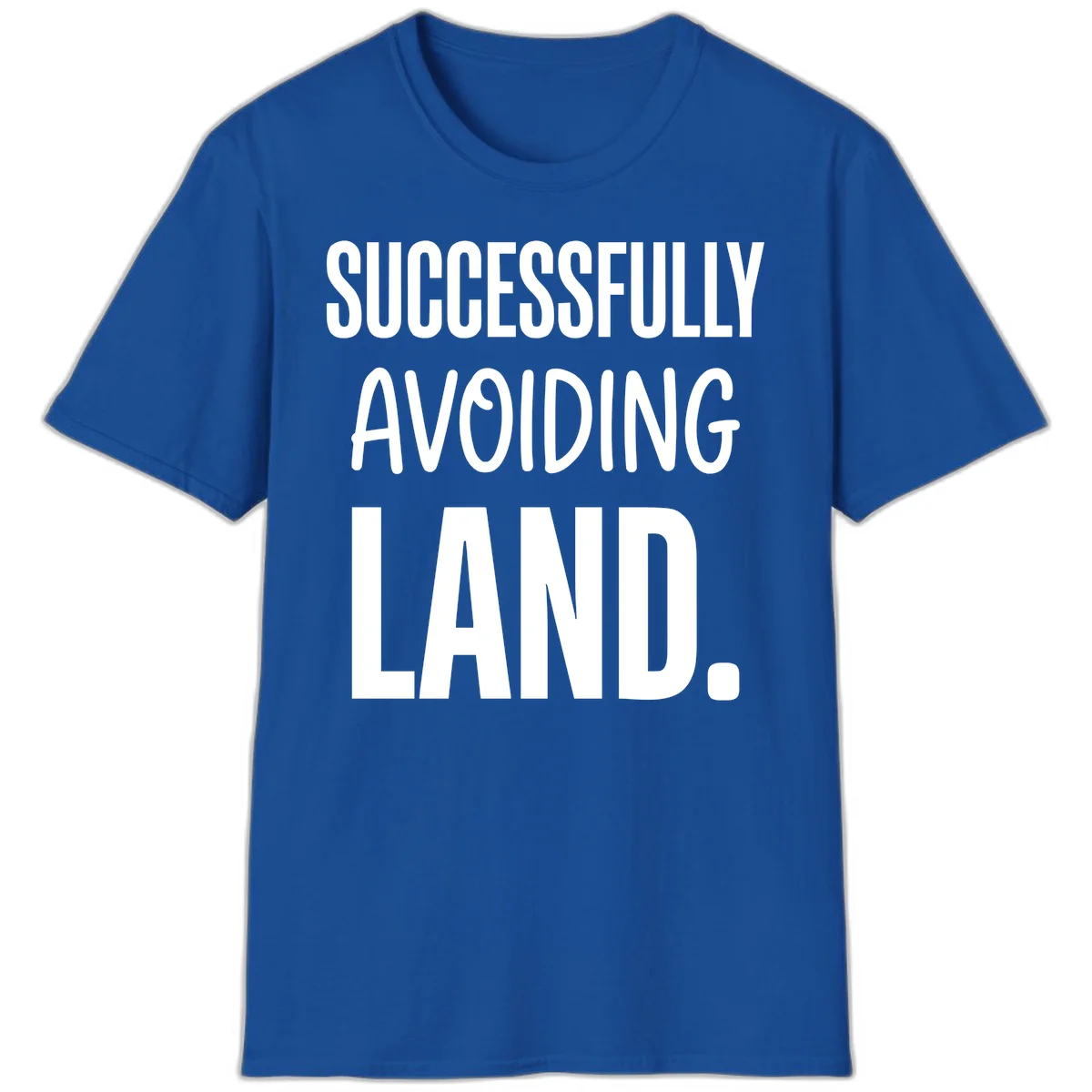Successfully Avoiding Land Cruise Humor T-Shirt in Royal