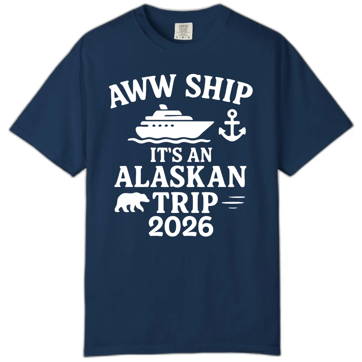 Aww Ship It's An Alaskan Trip 2026 Comfort Color in Navy