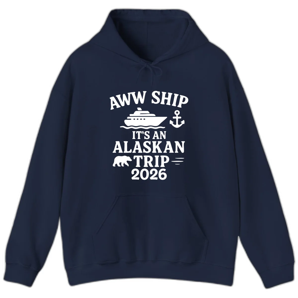 Aww Ship It's An Alaskan Trip 2026 Hoodie in Navy