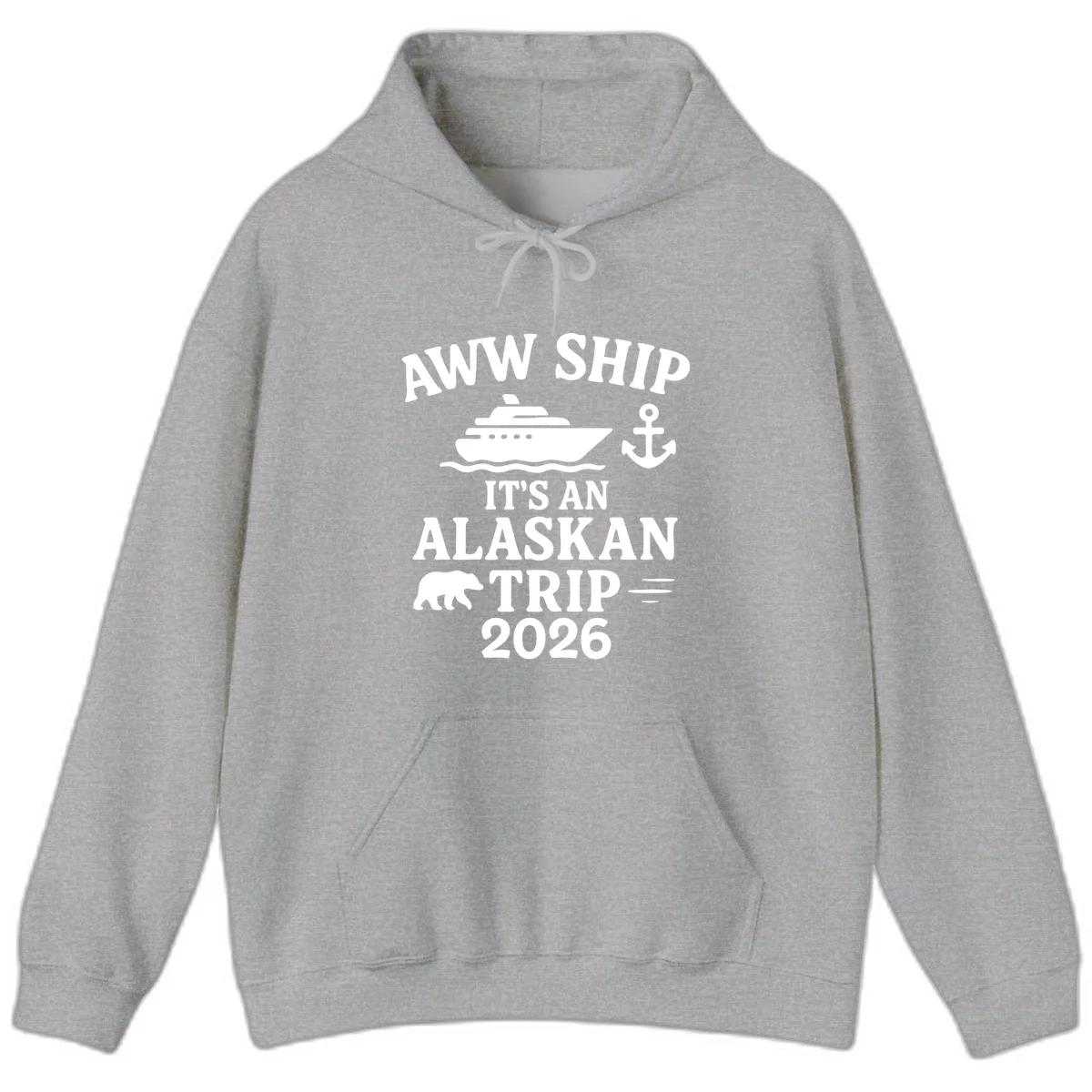 Aww Ship It's An Alaskan Trip 2026 Hoodie in Sport Grey