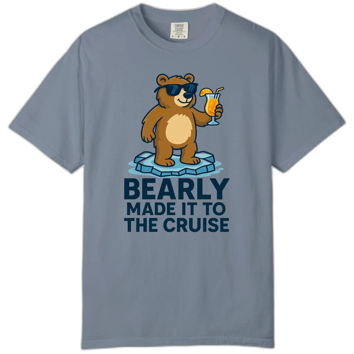 Bearly Made It To The Cruise Comfort Color in Blue Jean