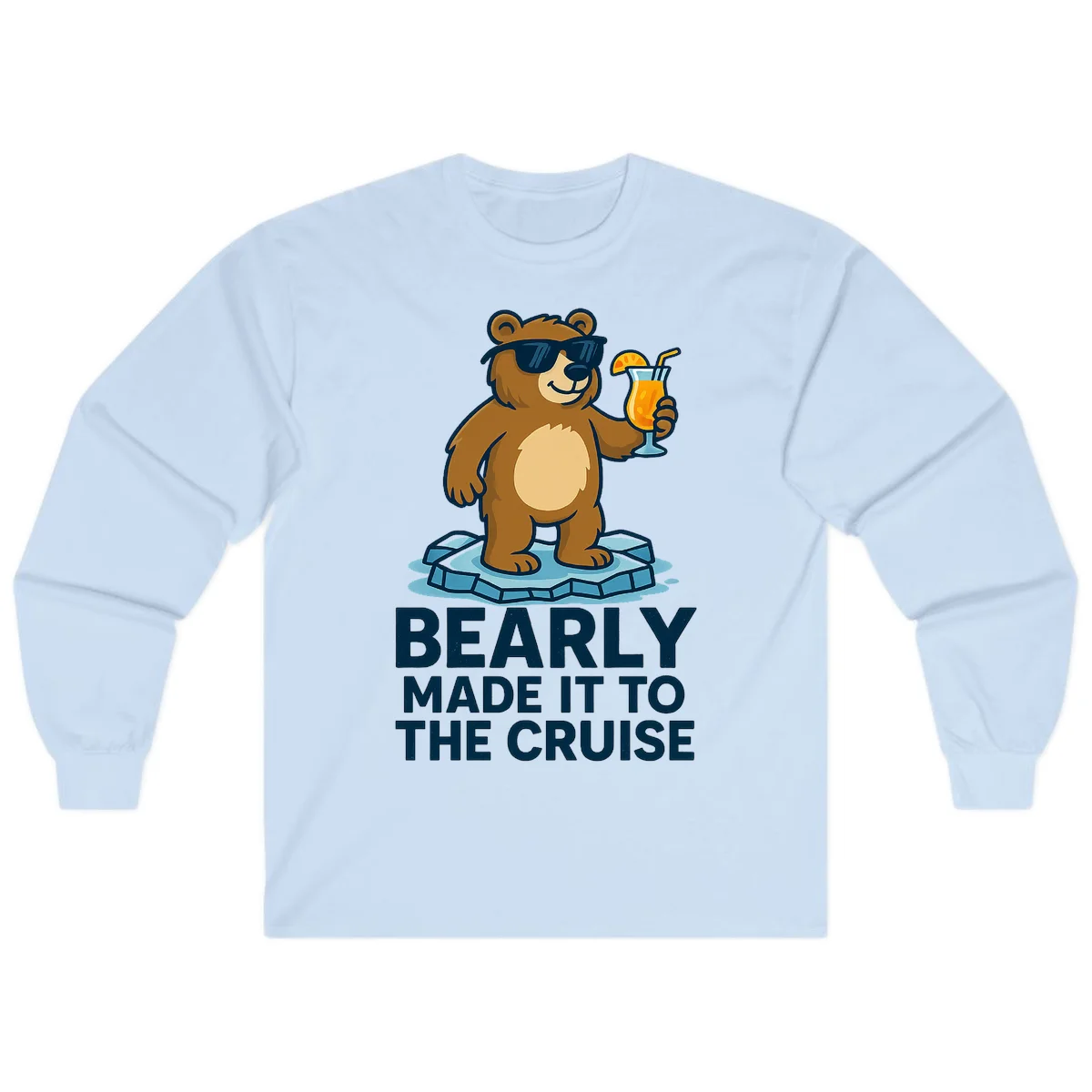 Bearly Made It To The Cruise Long Sleeve in Light Blue