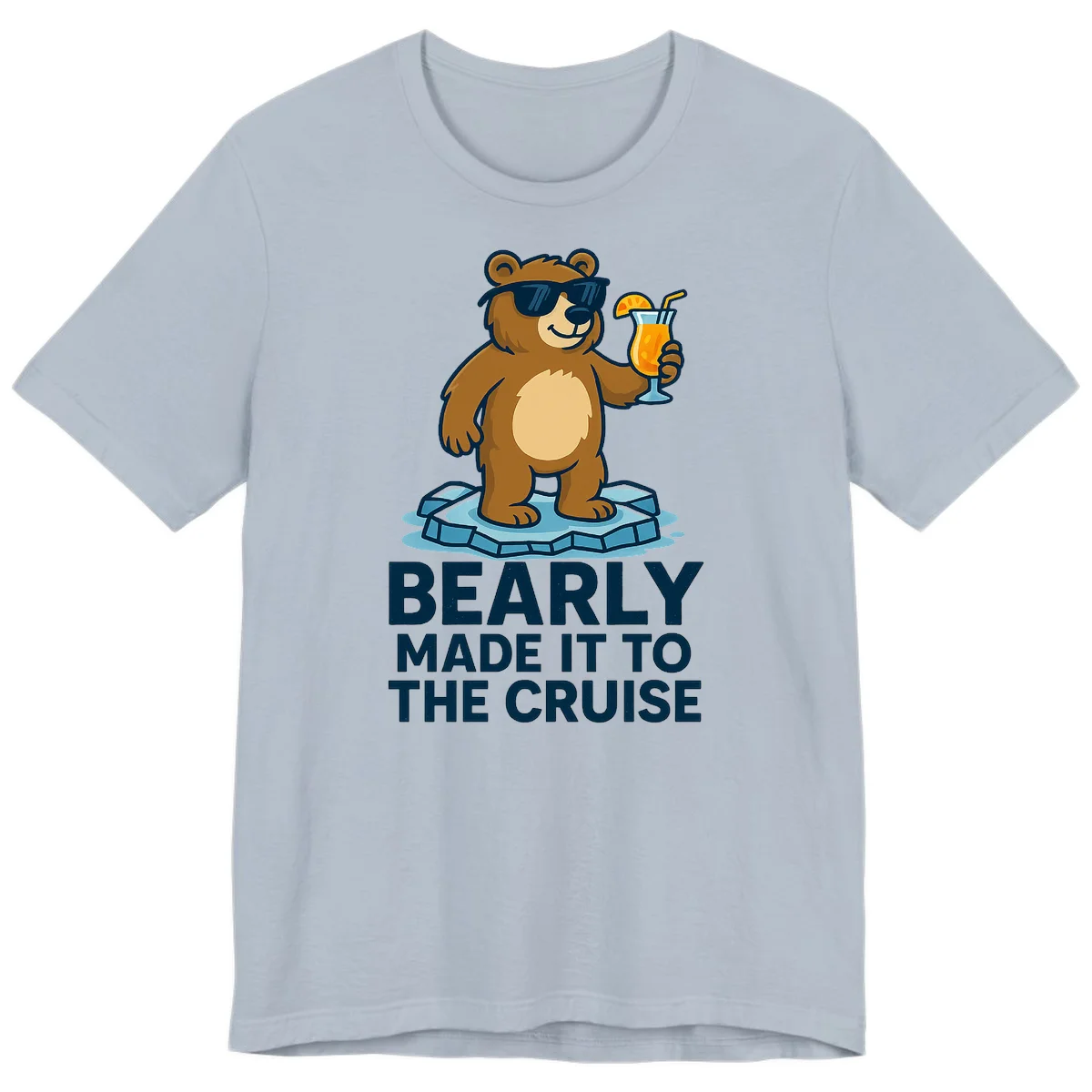 Bearly Made It To The Cruise Premium Tee in Light Blue