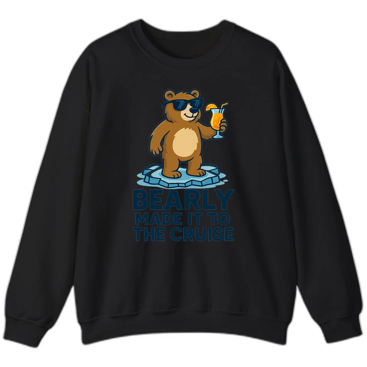Bearly Made It To The Cruise Sweatshirt in Black