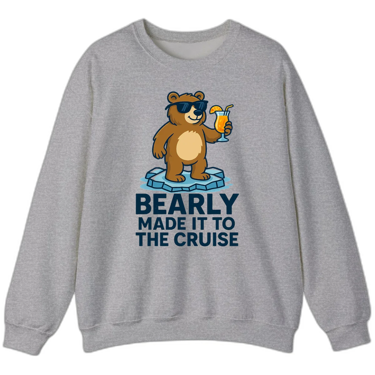 Bearly Made It To The Cruise Sweatshirt in Sport Grey