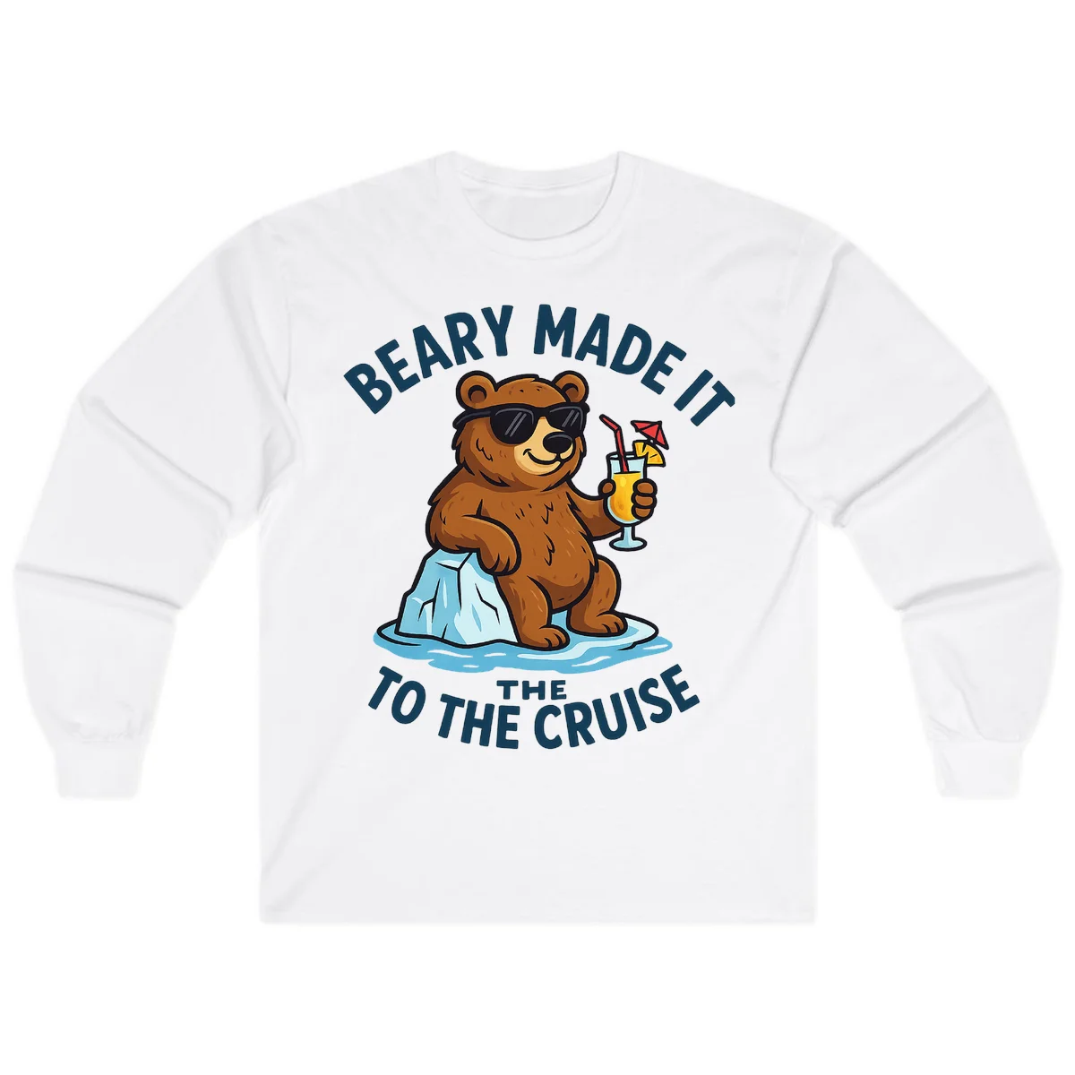 Beary Made It To The Cruise Long Sleeve in White
