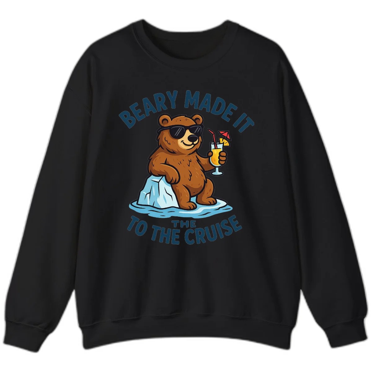Beary Made It To The Cruise Sweatshirt in Black