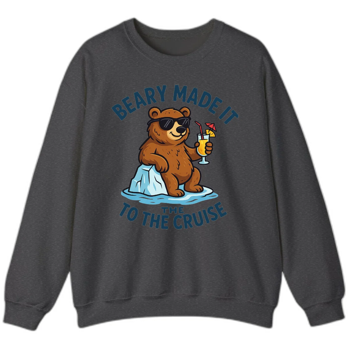 Beary Made It To The Cruise Sweatshirt in Dark Heather