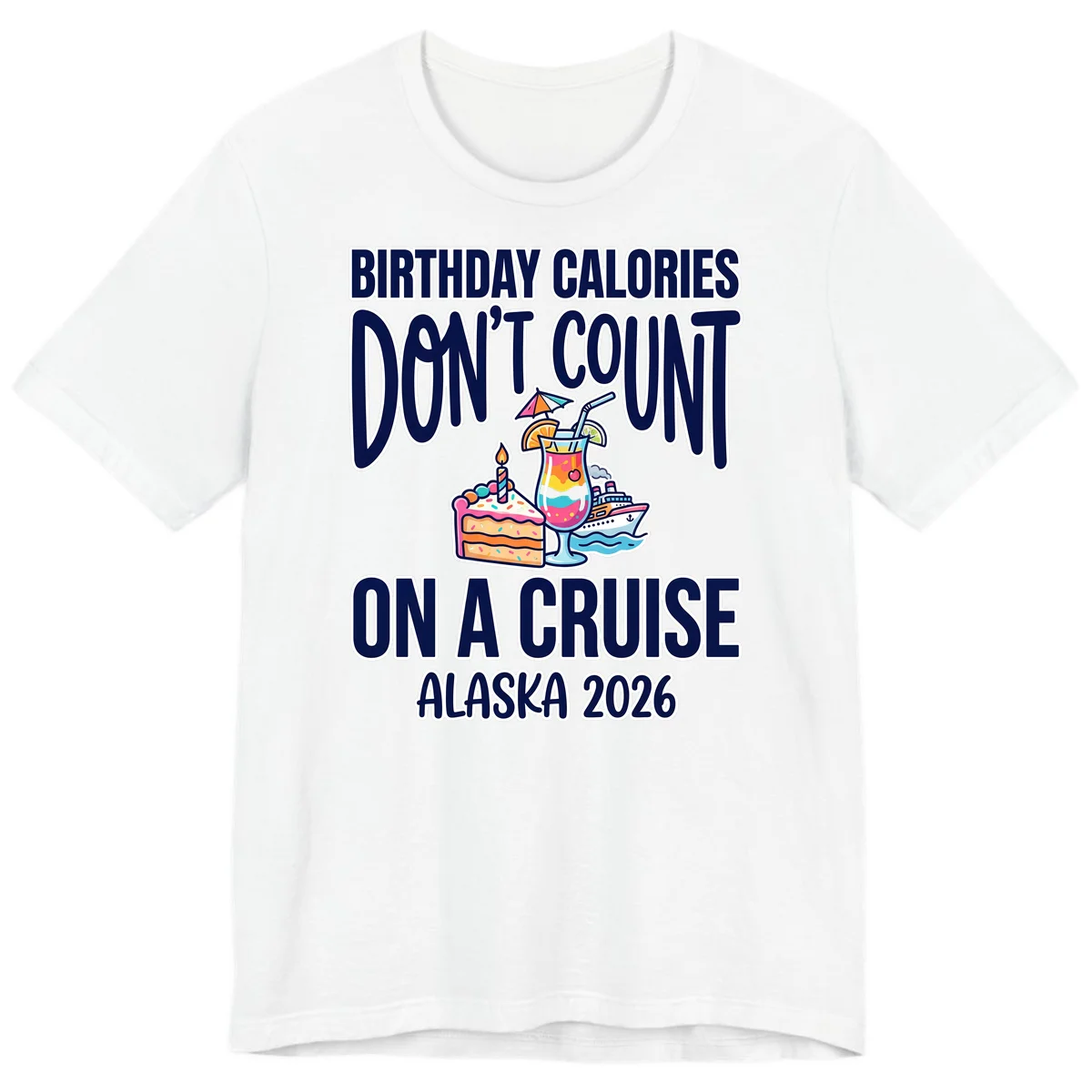 Birthday Calories Don't Count Cruise Premium Tee in White