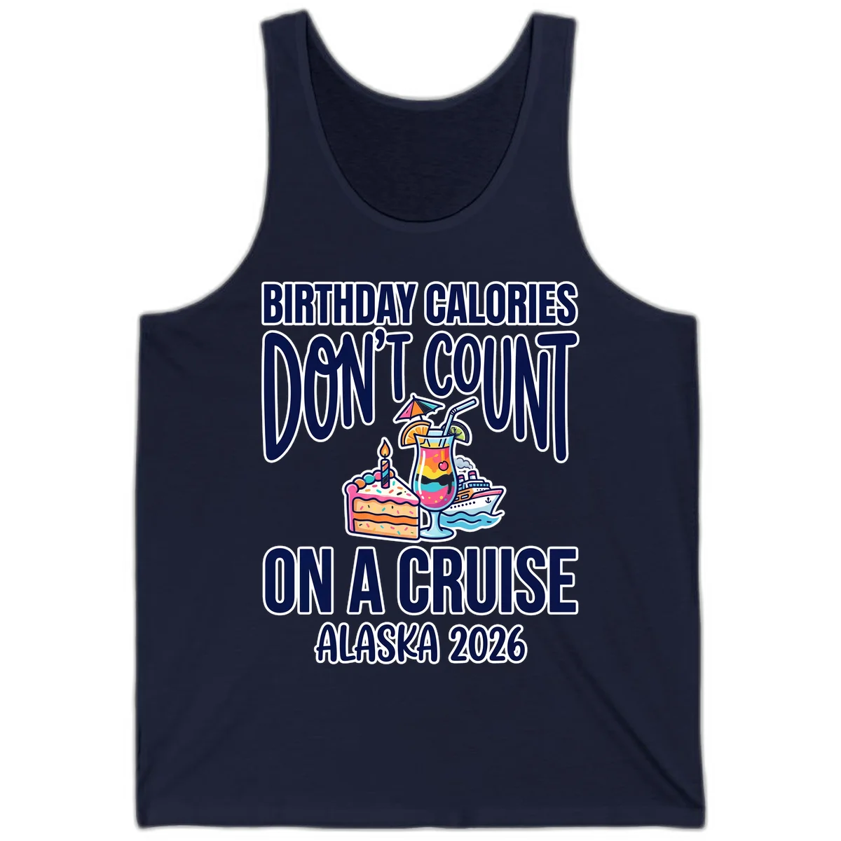 Birthday Calories Don't Count Cruise Tank Top in Navy