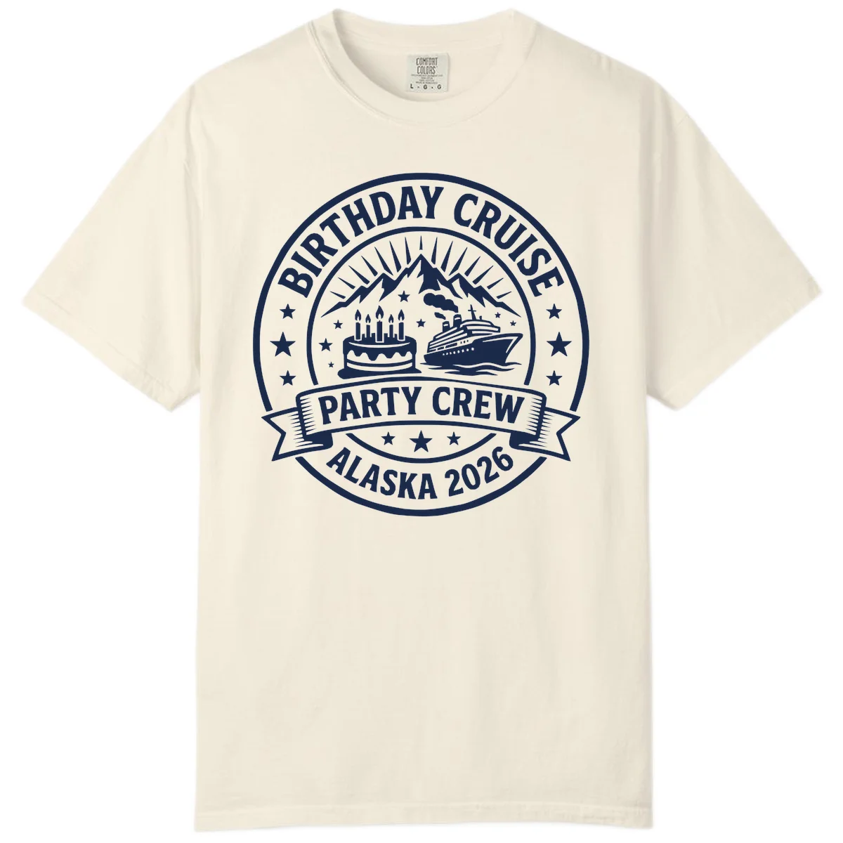 Birthday Cruise Party Crew Alaska 2026 Comfort Color in Ivory