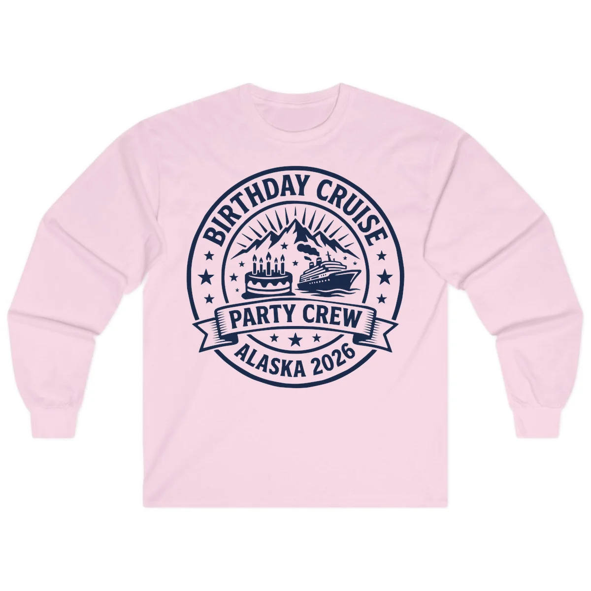 Birthday Cruise Party Crew Alaska 2026 Long Sleeve in Light Pink