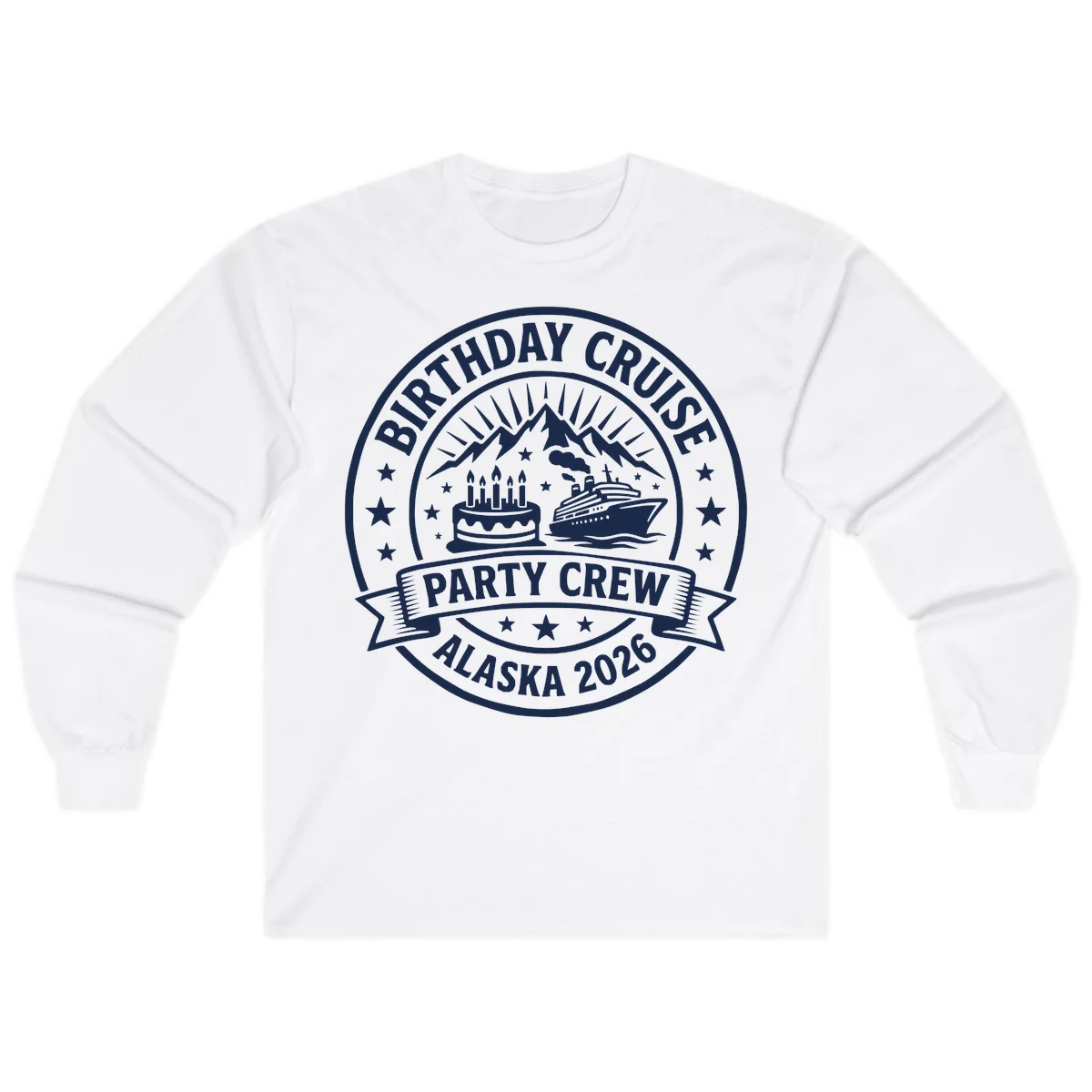 Birthday Cruise Party Crew Alaska 2026 Long Sleeve in White