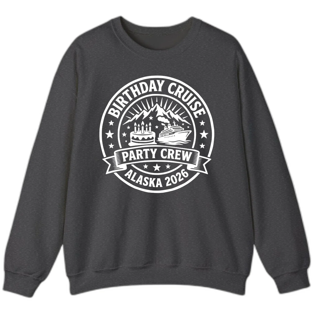 Birthday Cruise Party Crew Alaska 2026 Sweatshirt in Dark Heather