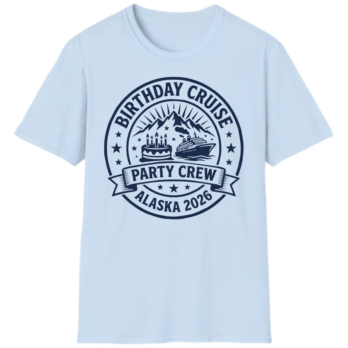 Birthday Cruise Party Crew Alaska 2026 T-Shirt in Light Blue