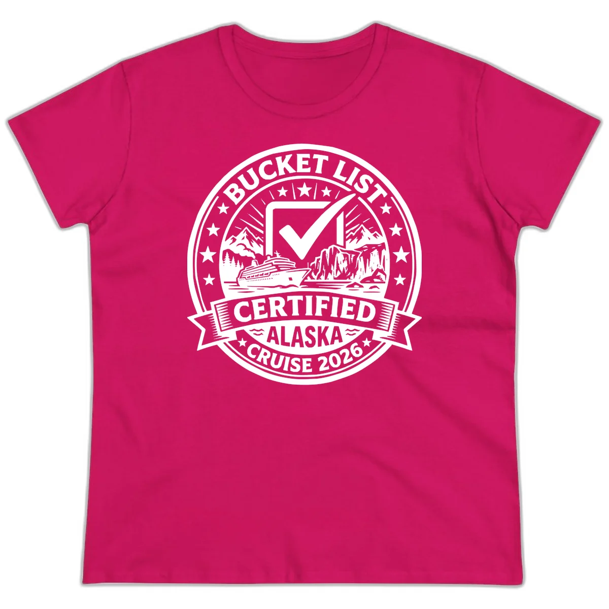 Bucket List Certified Alaska Cruise 2026 Ladies Tee in Heliconia