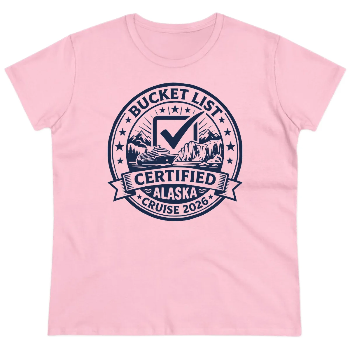 Bucket List Certified Alaska Cruise 2026 Ladies Tee in Light Pink