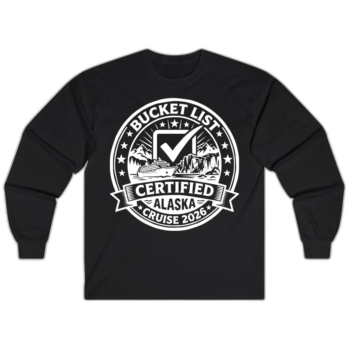 Bucket List Certified Alaska Cruise 2026 Long Sleeve in Black