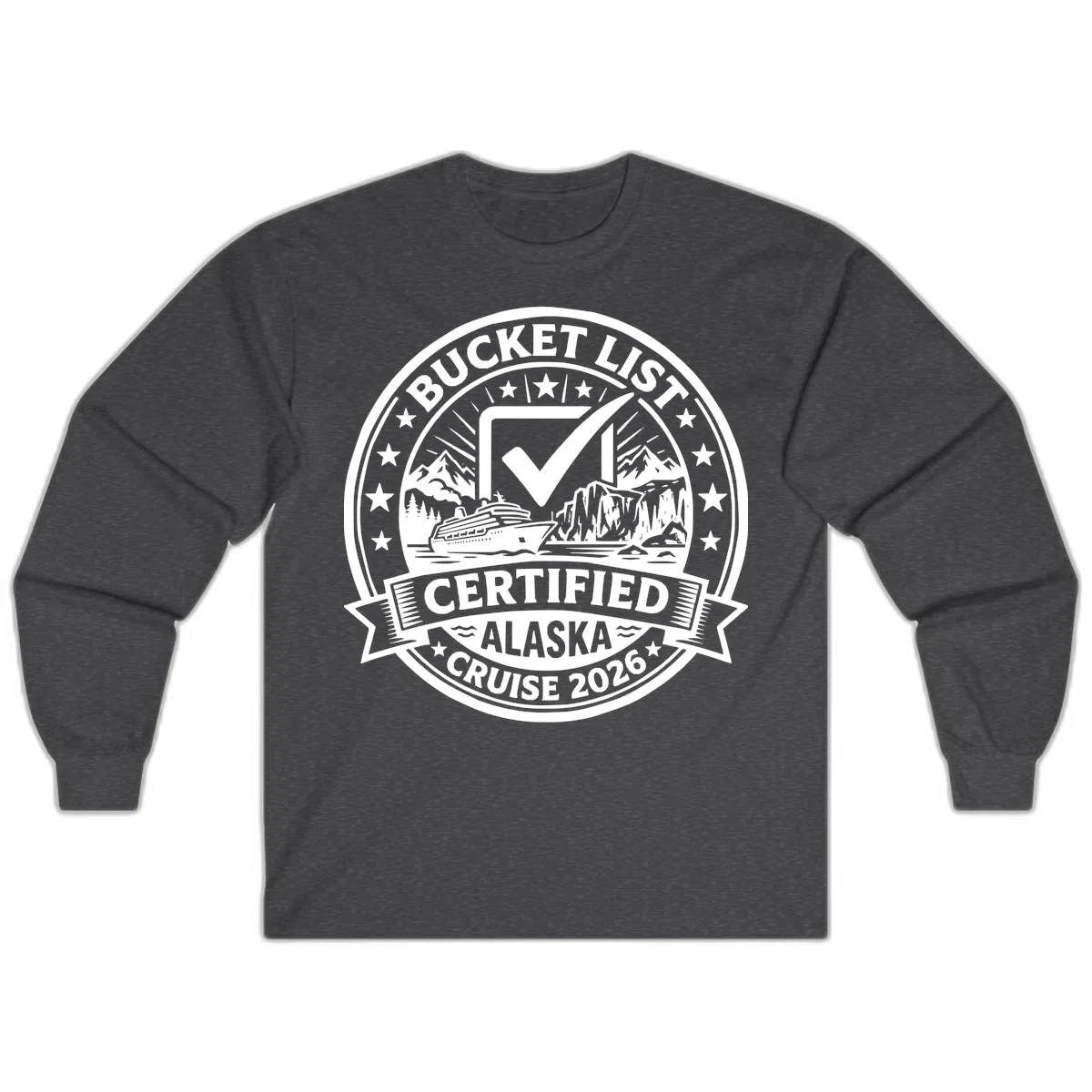 Bucket List Certified Alaska Cruise 2026 Long Sleeve in Dark Heather