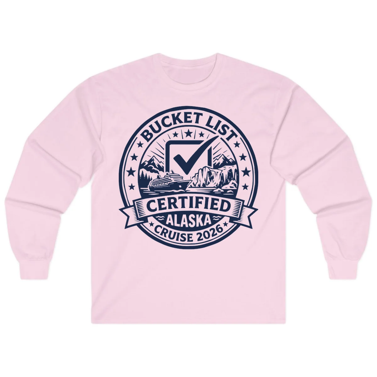 Bucket List Certified Alaska Cruise 2026 Long Sleeve in Light Pink