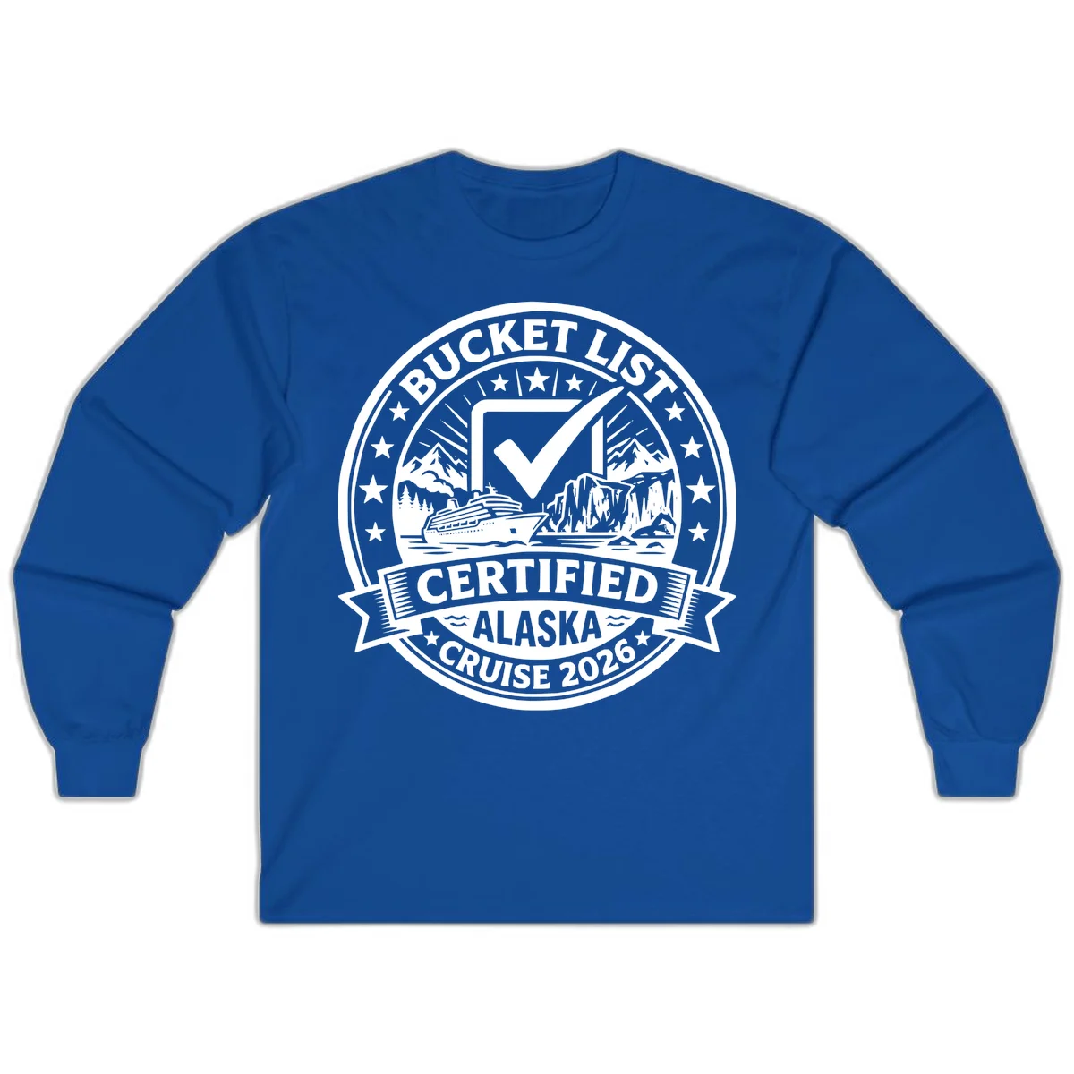 Bucket List Certified Alaska Cruise 2026 Long Sleeve in Royal