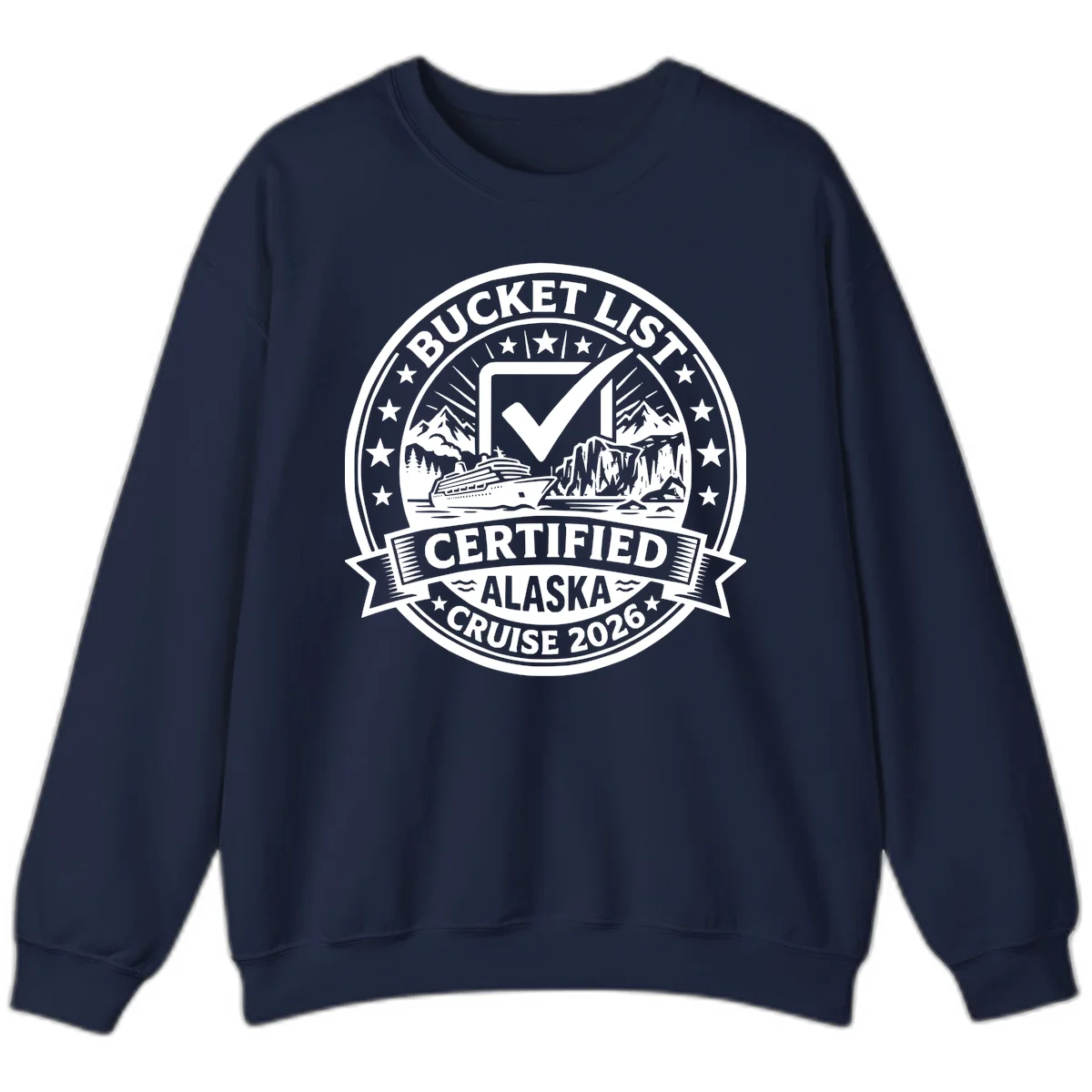 Bucket List Certified Alaska Cruise 2026 Sweatshirt in Navy