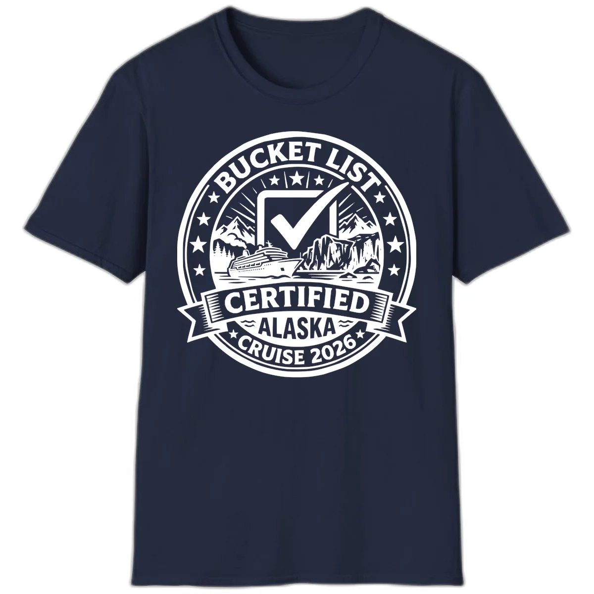 Bucket List Certified Alaska Cruise 2026 T-Shirt in Navy