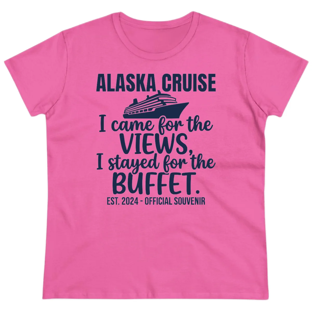 Came For The Views, Stayed For The Buffet Ladies Tee in Azalea