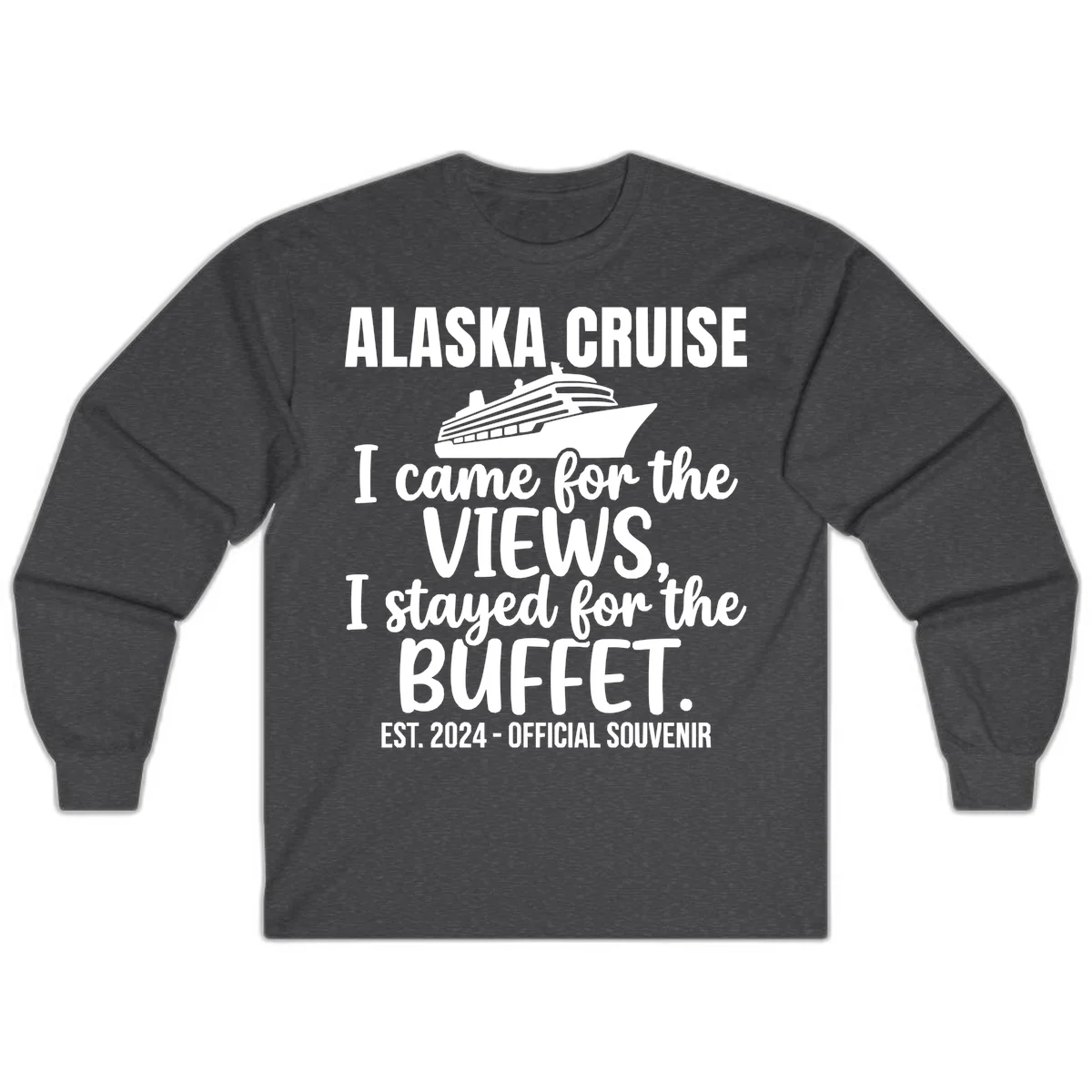 Came For The Views, Stayed For The Buffet Long Sleeve in Dark Heather