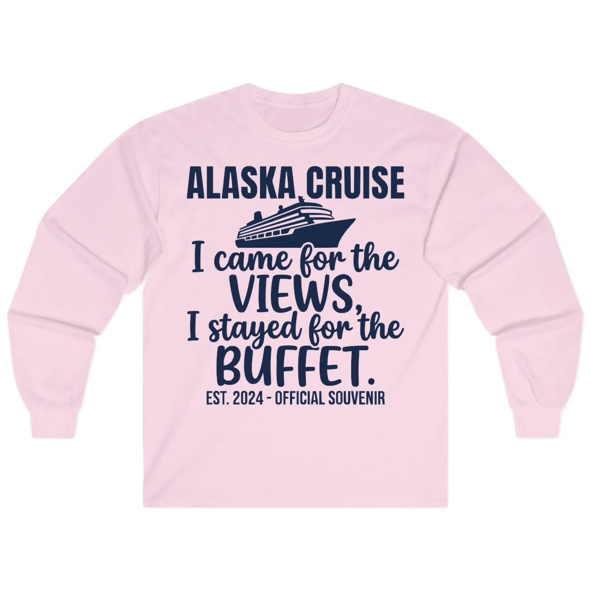 Came For The Views, Stayed For The Buffet Long Sleeve in Light Pink
