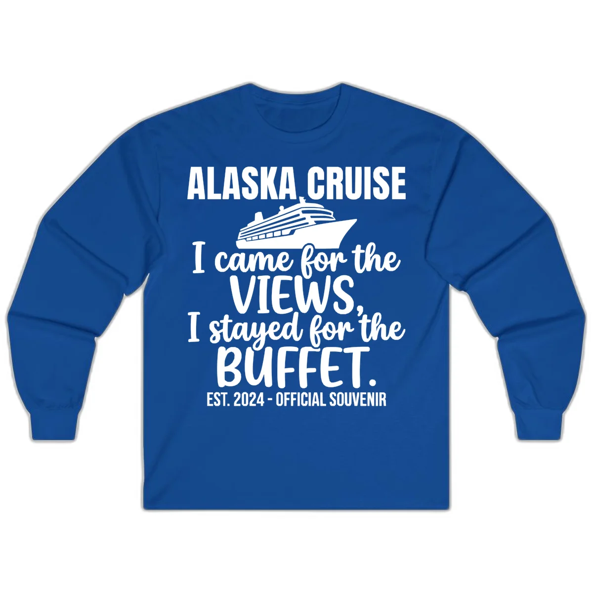 Came For The Views, Stayed For The Buffet Long Sleeve in Royal