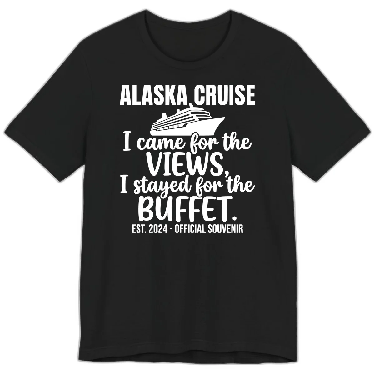 Came For The Views, Stayed For The Buffet Premium Tee in Black