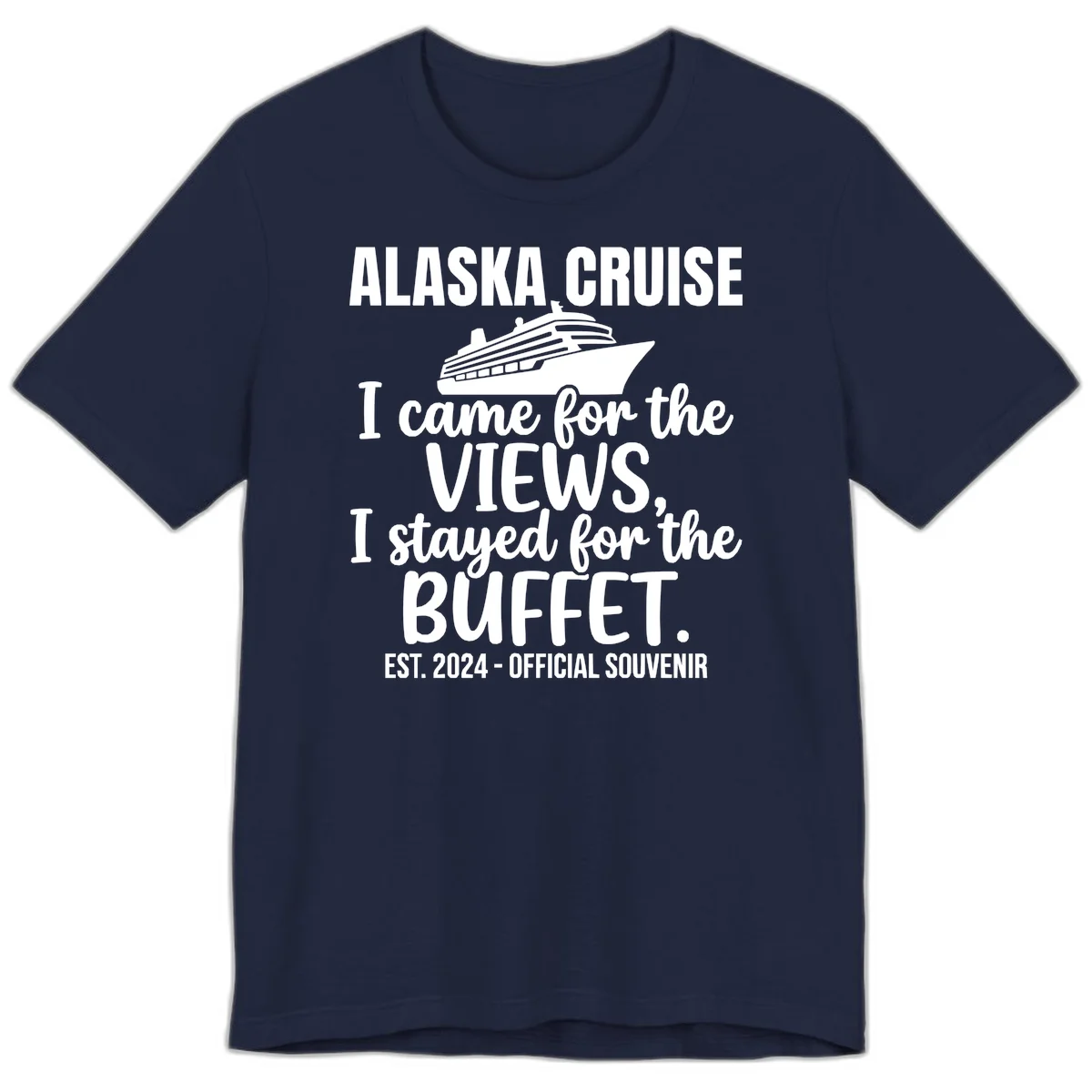 Came For The Views, Stayed For The Buffet Premium Tee in Navy