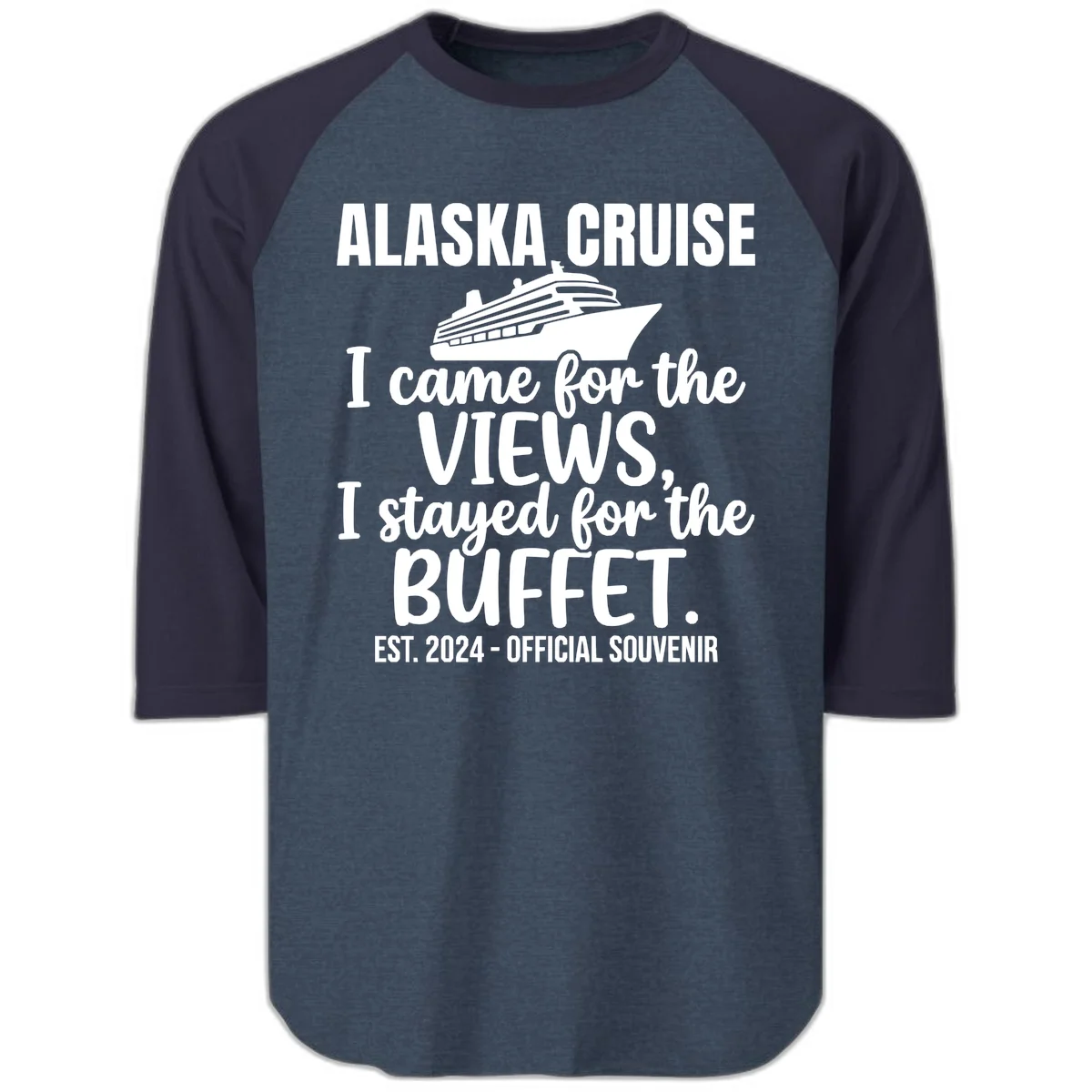 Came For The Views, Stayed For The Buffet Raglan 3/4 in Heather Denim Navy