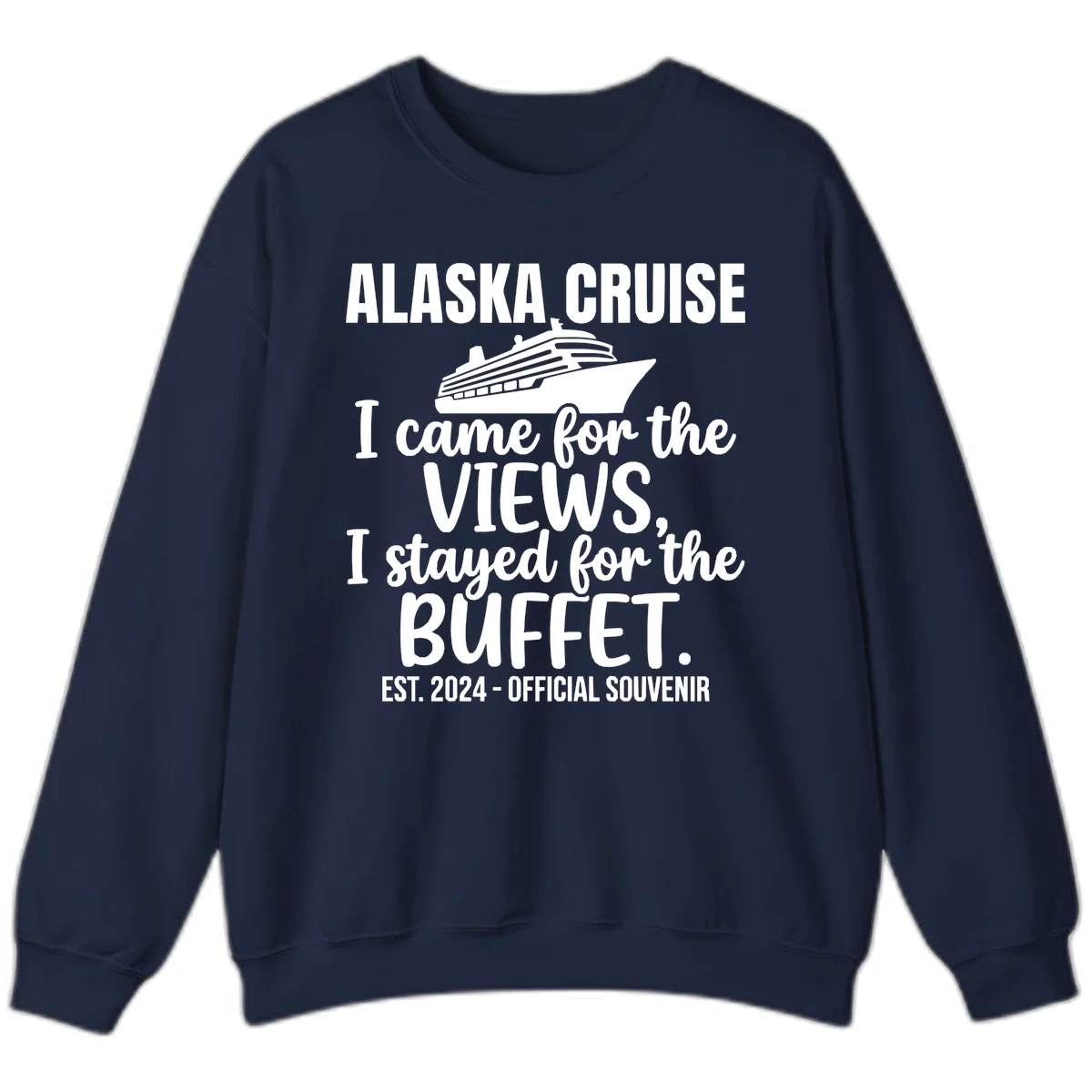 Came For The Views, Stayed For The Buffet Sweatshirt in Navy