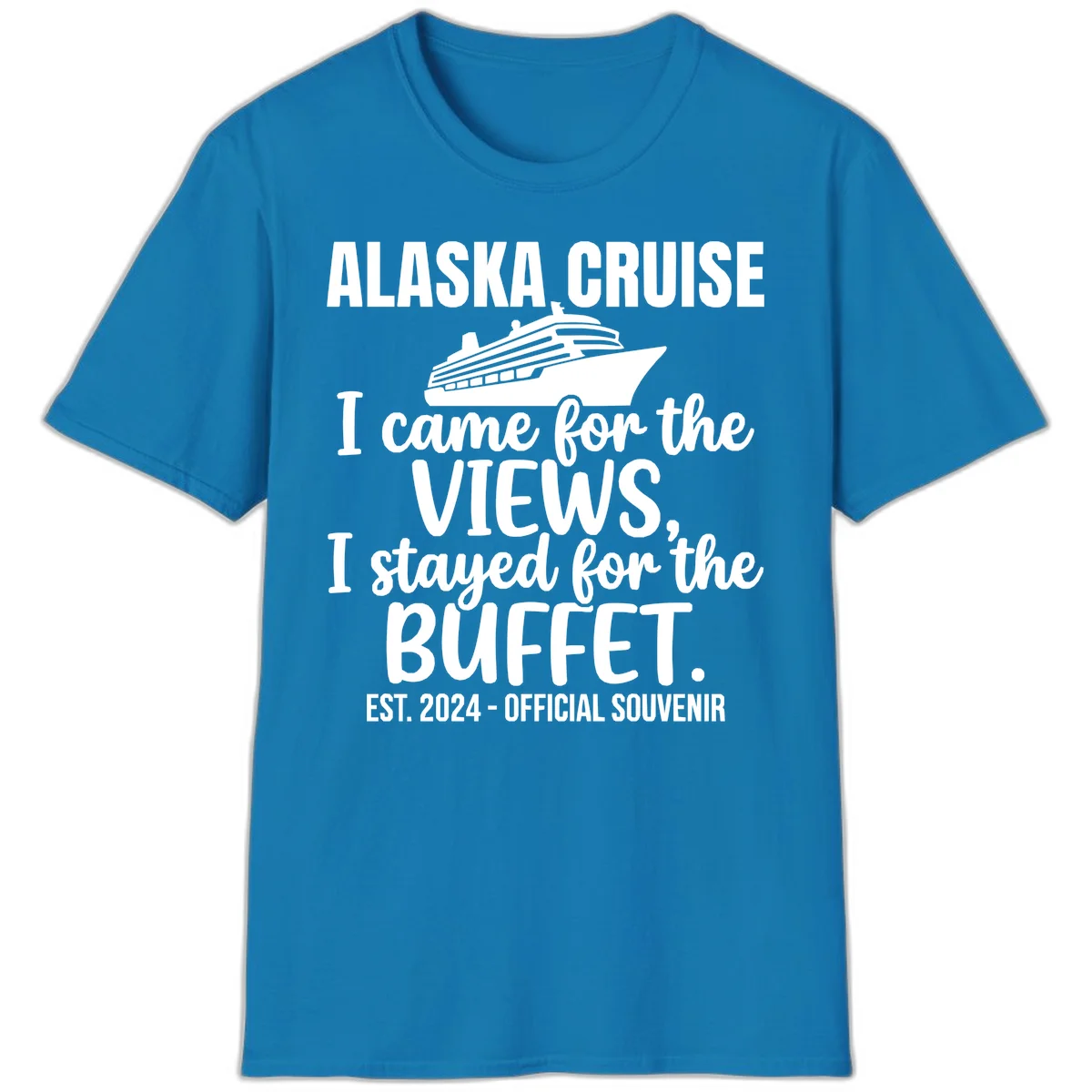 Came For The Views, Stayed For The Buffet T-Shirt in Sapphire