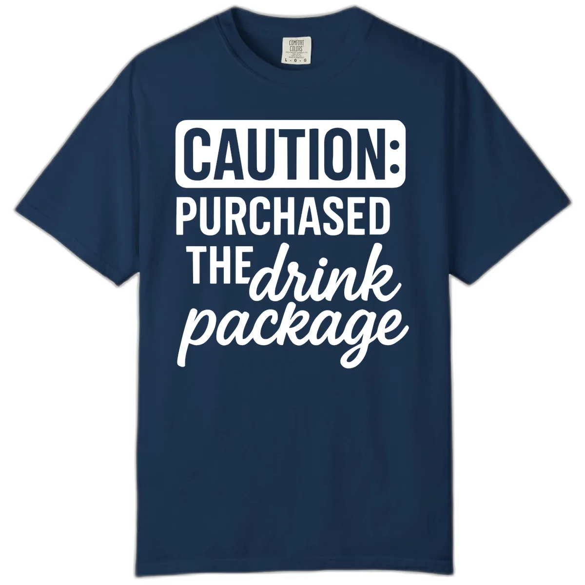 Caution Purchased Drink Package Comfort Color Tee in Navy