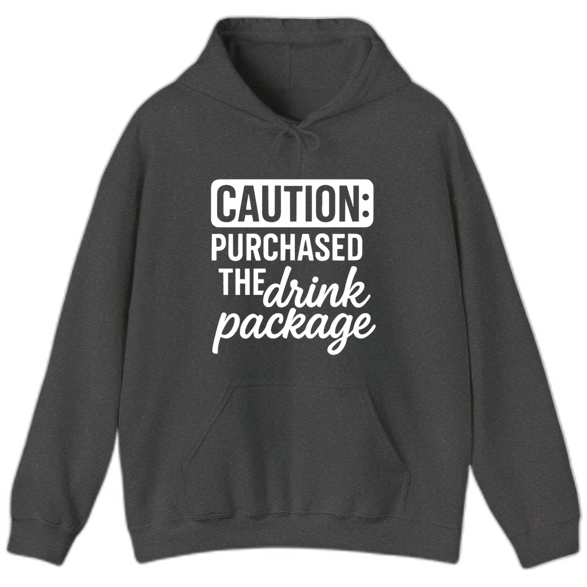 Caution Purchased The Cruise Drink Package Hoodie in Dark Heather