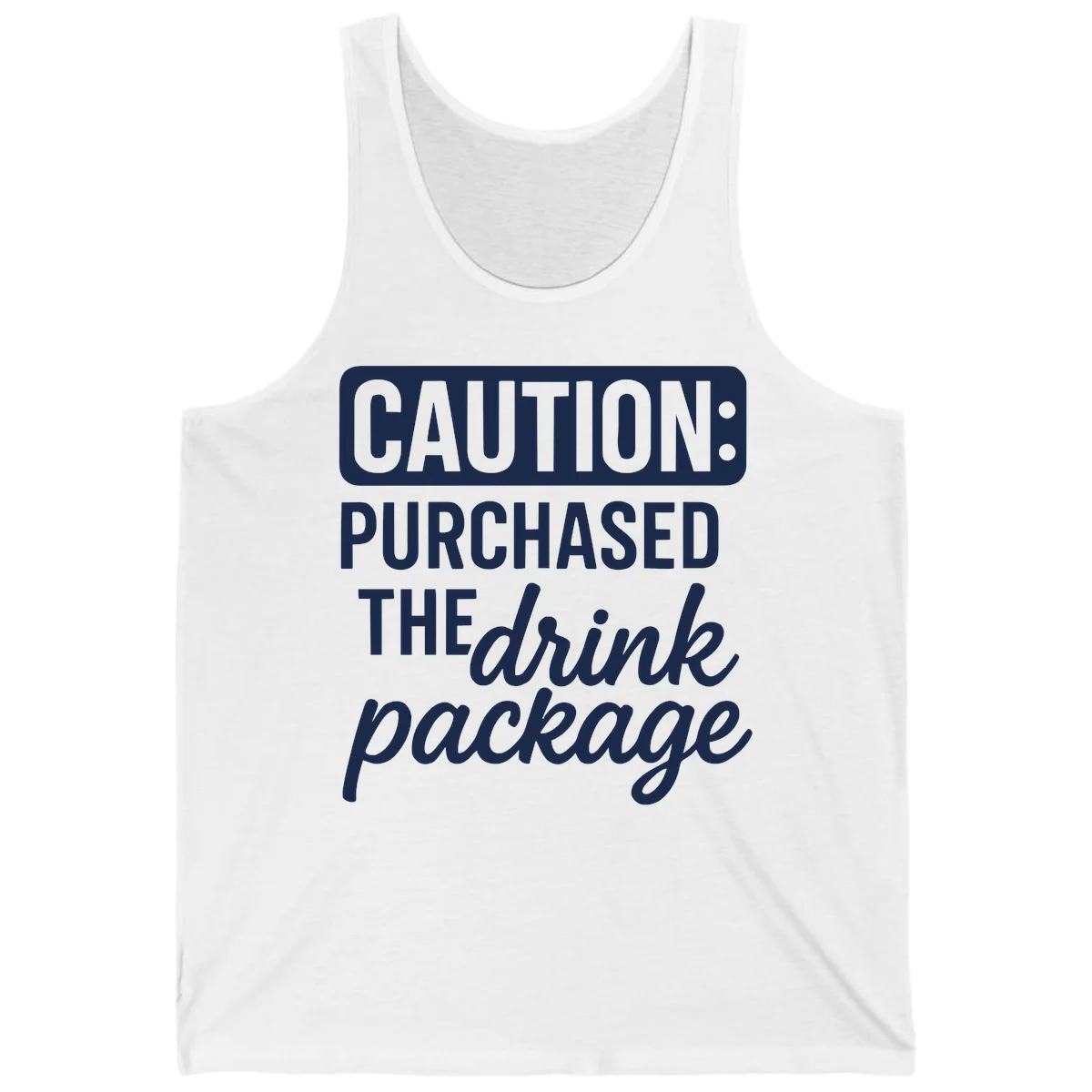 Caution Purchased The Drink Package Tank Top in White