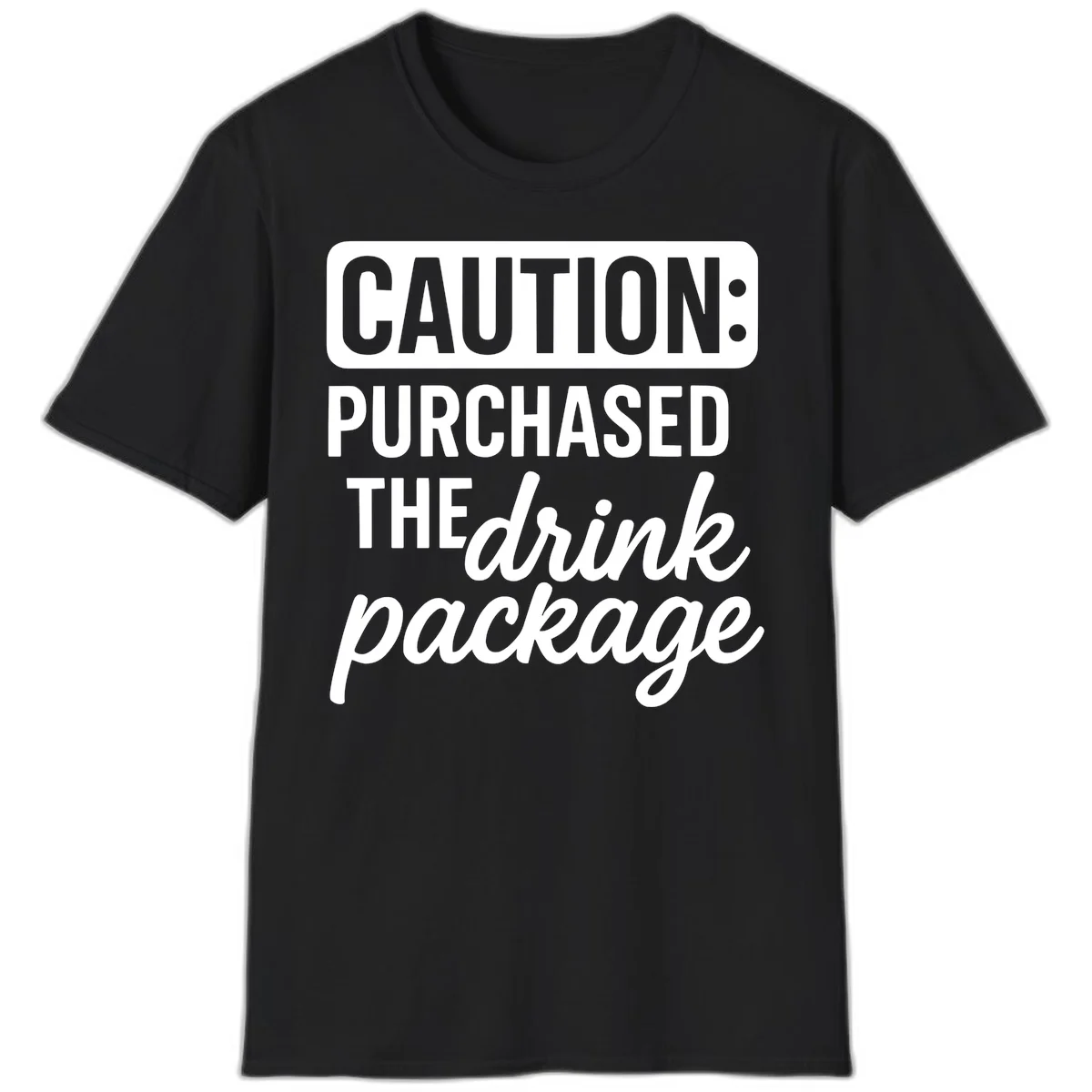 Caution Purchased The Cruise Drink Package T-Shirt in Black