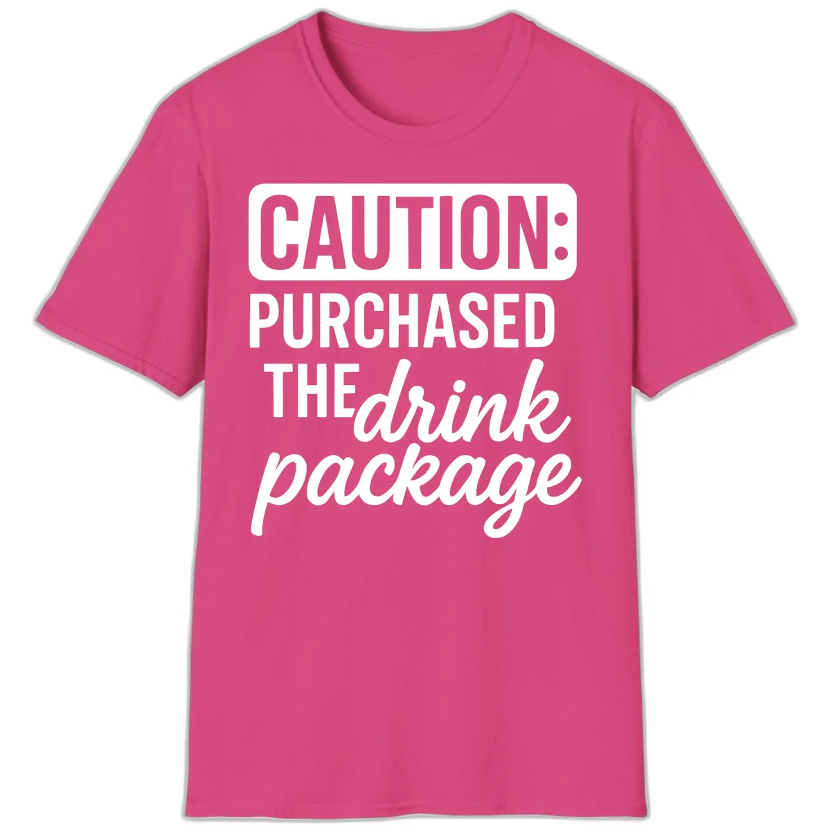 Caution Purchased The Cruise Drink Package T-Shirt in Heliconia
