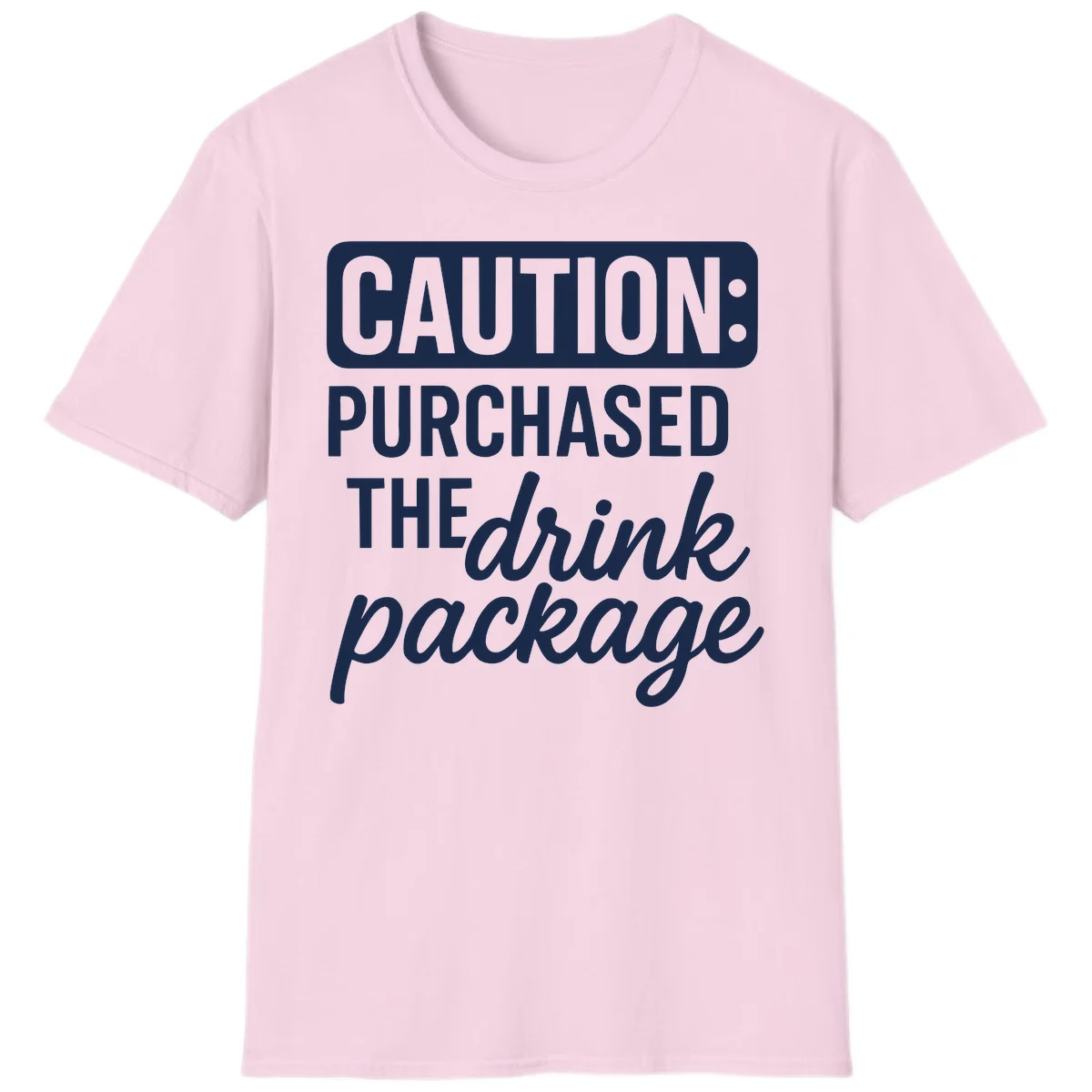 Caution Purchased The Cruise Drink Package T-Shirt in Light Pink