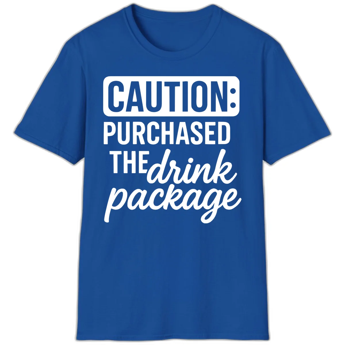 Caution Purchased The Cruise Drink Package T-Shirt in Royal