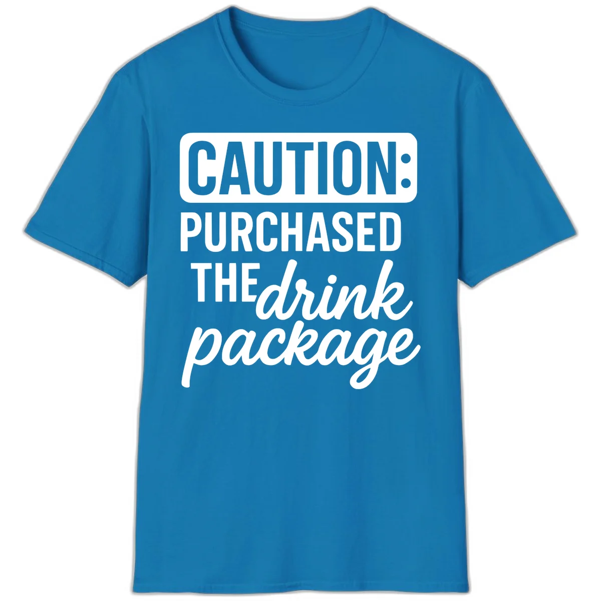 Caution Purchased The Cruise Drink Package T-Shirt in Sapphire