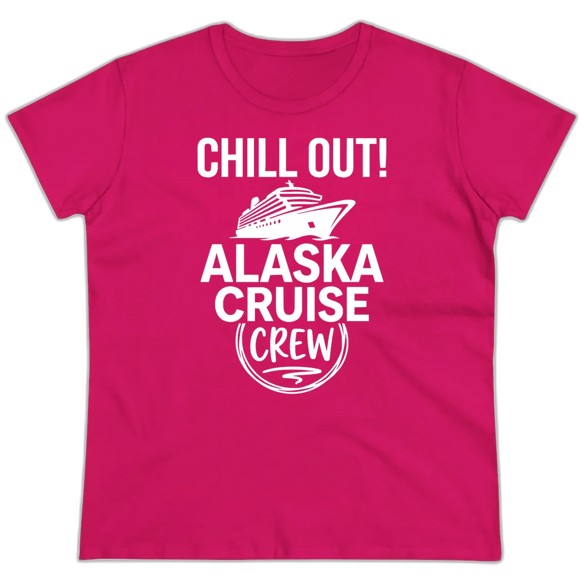 Chill Out Alaska Cruise Crew Ladies Tee in Heliconia