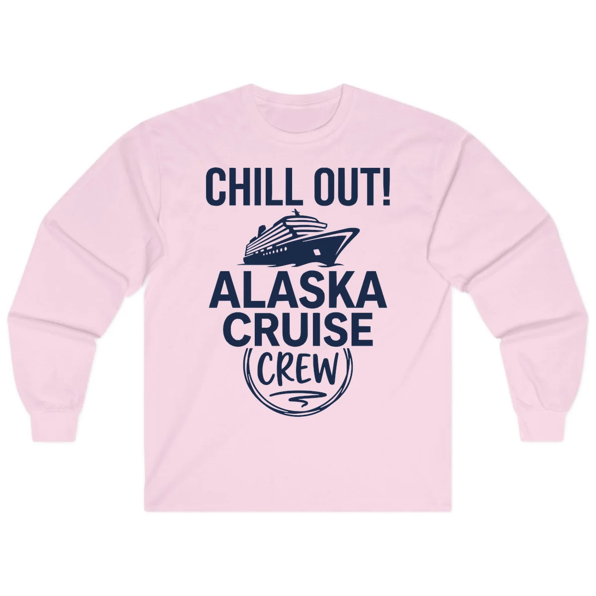 Chill Out Alaska Cruise Crew Long Sleeve in Light Pink