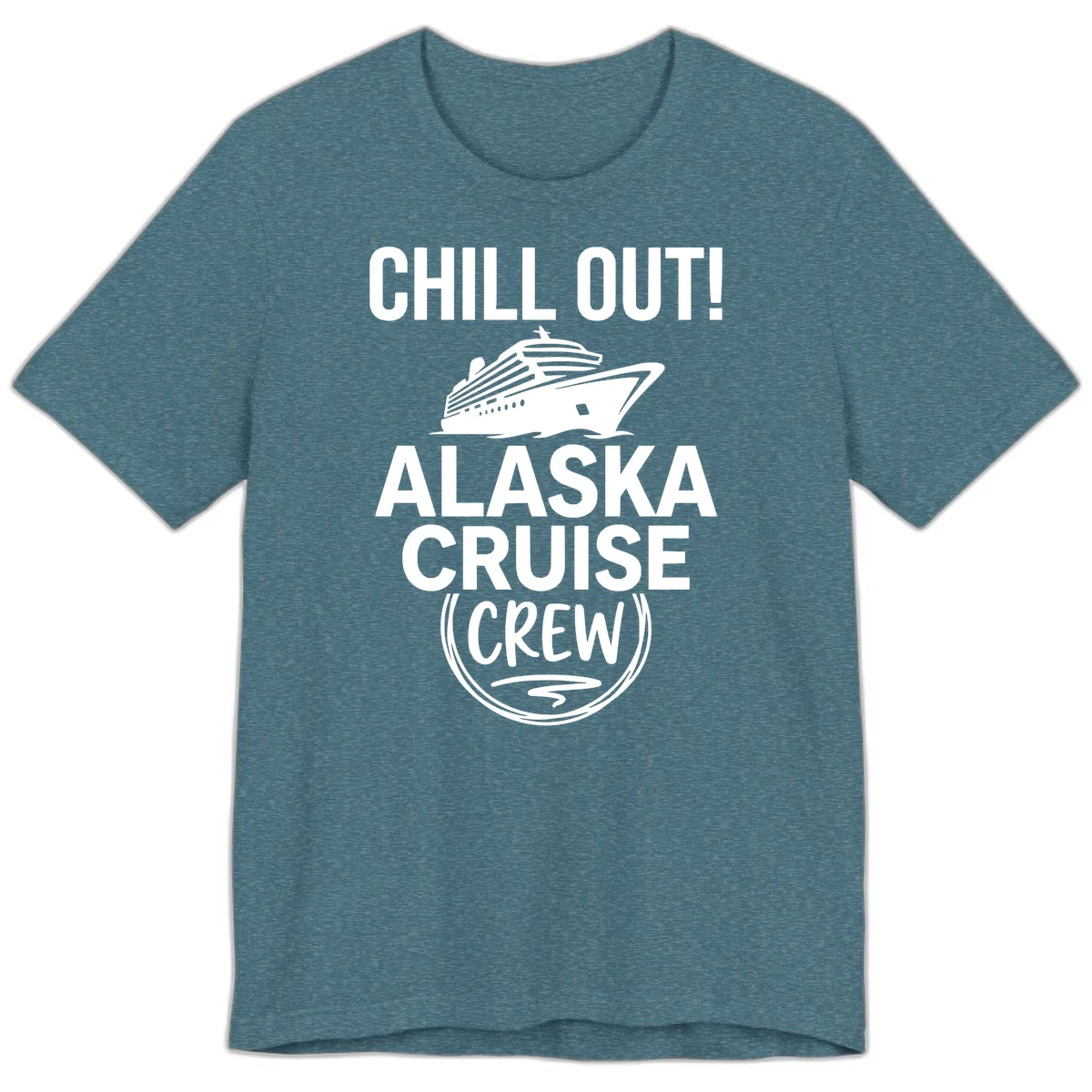 Chill Out Alaska Cruise Crew Premium Tee in Heather Deep Teal
